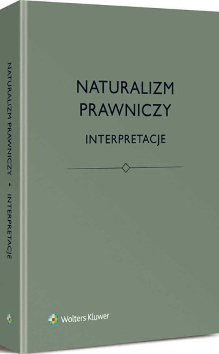 Naturalizm prawniczy. Interpretacje, red. Jerzy Stelmach, Bartosz Brożek, Łukasz Kurek, Katarzyna Eliasz