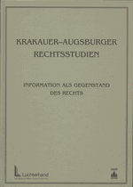 ,,Krakauer-Augsburger Rechtsstudien. Information als Gegenstand des Rechts”, red. J. Stelmach, R. Schmidt