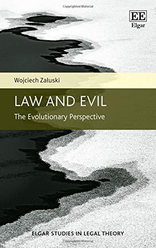 Law and Evil: The Evolutionary Perspective, Wojciech Załuski